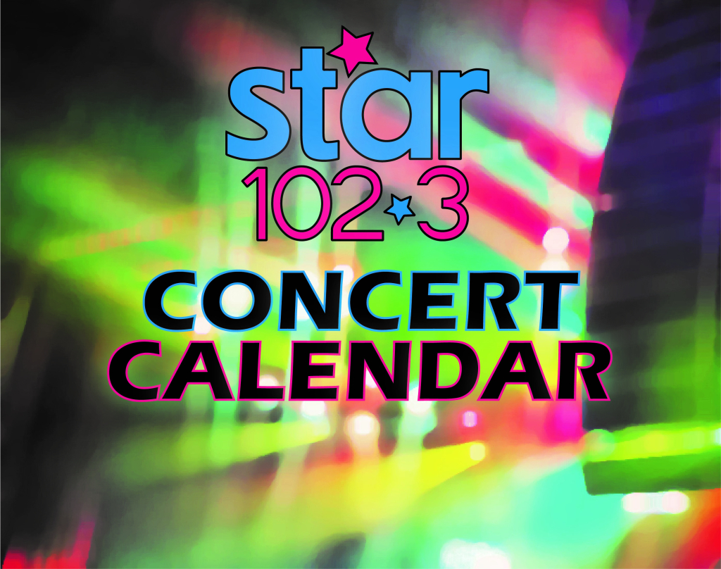 Concert Calendar Star 102.3 KEHKFM